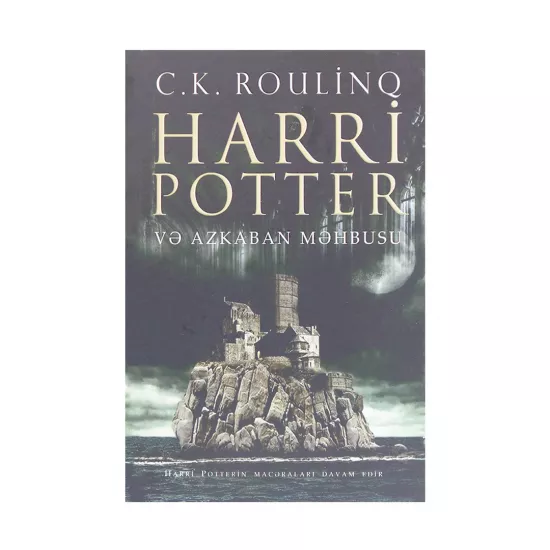K.Harry Potter və Azkaban məhbusu (C.K.Roulinq)
