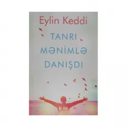 K.Tanrı mənimlə danışdı (E.Keddi)