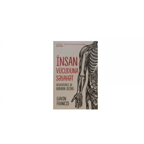 K.İnsan vücuduna səyahət (Gavin Francis)