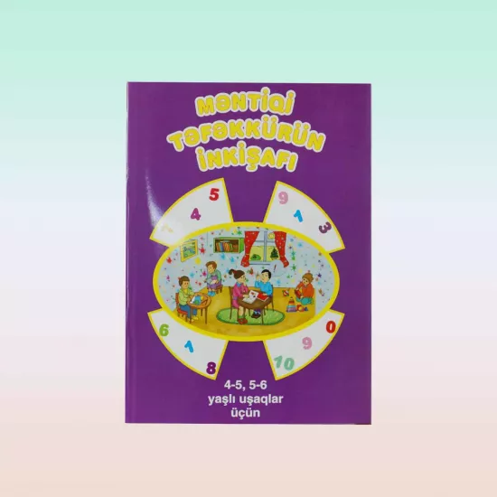 K.Məntiqi təfəkkürün inkiş. (4-5,5-6y)