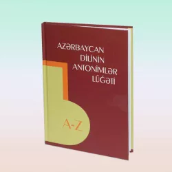 K.Az.dilinin antonimlər lüğəti (A-Z)