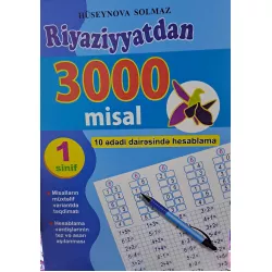 K.Riyaziyyatdan 3000 misal 1s(10 dairəsində hesablama)(S.Hüseynova)