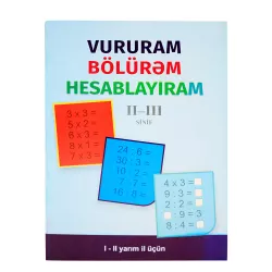 K.Vururam bölürəm hesablayıram II-III Sinif I-II yarım il üçün (3Azn)