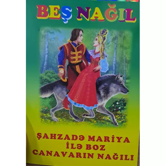K.Beş nağıl - Şahzadə Mariya ilə boz canavarın nağılı