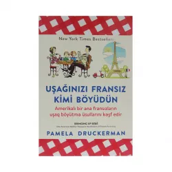 K.Uşağınızı fransız kimi böyüdün (Pamela Druckerman)