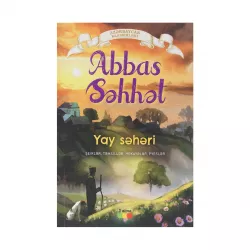 K.Yay səhəri (Abbas Səhhət)