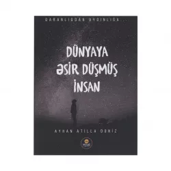 K.Dünyaya əsir düşmüş insan (Mücrü)