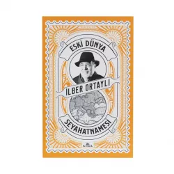 K.Eski dünya seyahetnameleri (İ.Ortaylı)