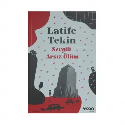 K.Sevgili Arsız Ölüm (Latife Tekin)