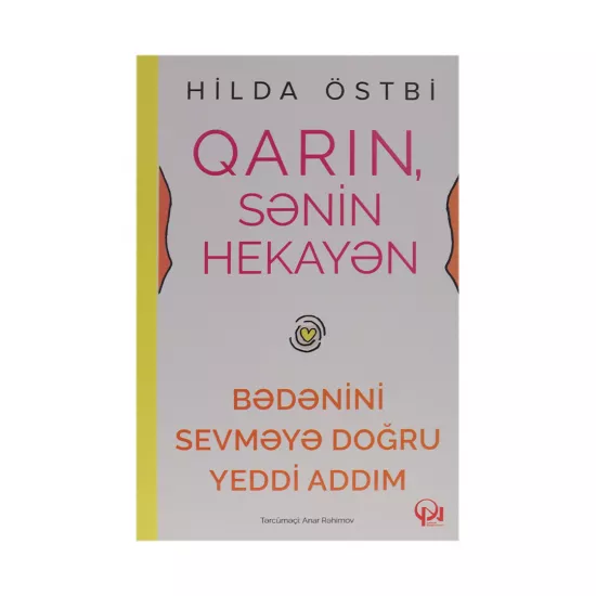 K.Qarın, sənin hekayən: Bədənini sevməyə doğru yeddi addım