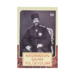 K.Nasrəddin şahın yol qeydləri