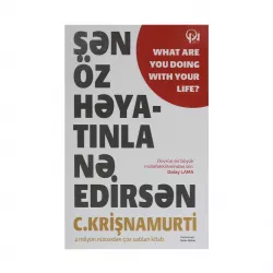 K.Sən öz həyatınla nə edirsən (Jiddu Krishnamurti)