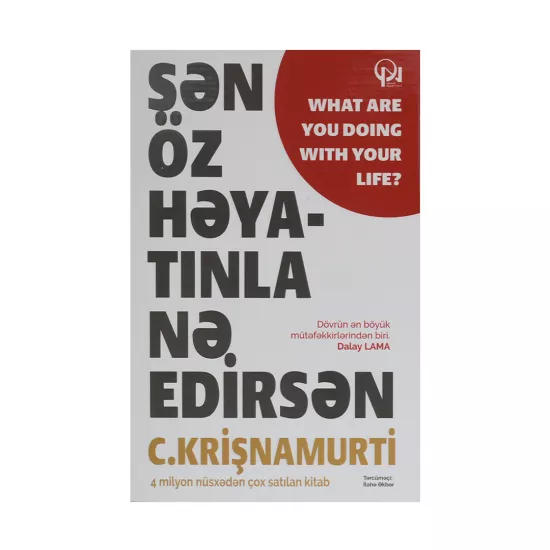 K.Sən öz həyatınla nə edirsən (Jiddu Krishnamurti)