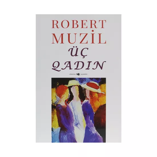K.Üç qadın (R.Muzil) (Alatoran)