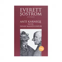 K.Anti karneqi və ya insan-manipulyator (E.Şostrom) (Alatoran)