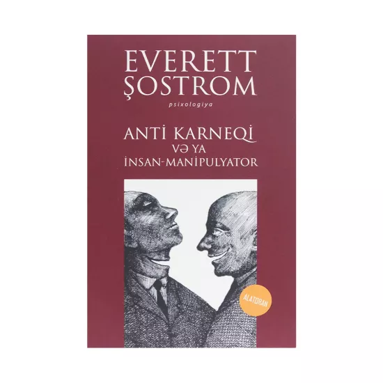 K.Anti karneqi və ya insan-manipulyator (E.Şostrom) (Alatoran)