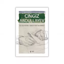 K.Oliqarxın vəsiyyətnaməsi (Ç.Abdullayev)