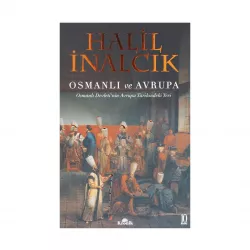 K.Osmanlı ve Avrupa (H.İnalcık)