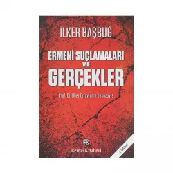 K.Ermeni Suçlamaları ve Gerçekler (İ.Başbuğ)