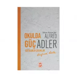K.Okulda Güç Egitilebilir Çocuklar (A.Adler)