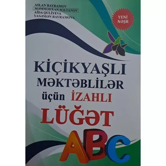 K.Kiçik yaşlı məktəblinin izahlı lüğəti (A.Quliyeva) (5azn)