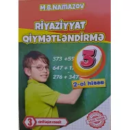K.Riyaziyyat Qiymətləndirmə 3-cü sinif 2-ci hissə (M.B.Namazov)(6.50Azn)