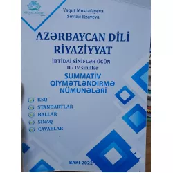 K.Azərbaycan Dili Riyaziyyat İbtidai Siniflər üçün II-IV Sinif summativ(Y.Mustafayeva)