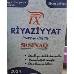 K.Riyaziyyat IX Sinif Sınaqlar Toplusu 50 Sınaq (E.Vəliyev)