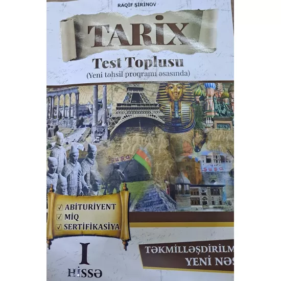 K.Tarix Test Toplusu I Hissə Abituriyent,MİQ,Sertifikasiya(R.Şirinov)(16Azn)