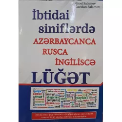 K.İbtidai siniflərdə Azərbaycanca-rusca-ingiliscə lüğət (Ə.Salamov)(4 azn)