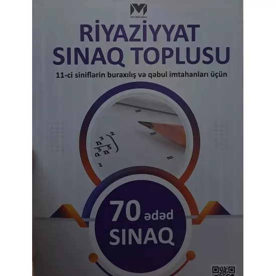 K.Riyaziyyat sınaq toplusu 11-ci sinif 70 Sınaq (MHM)