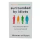 K.Surrounded by idiots (T.Erikson)