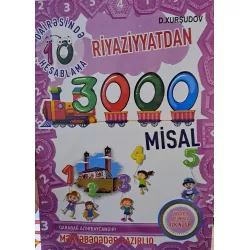 K.Riyaziyyatdan 3000 misal məktəbəqədər(10 dairəsində hesablama)(D.Xurşudov)