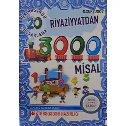 K.Riyaziyyatdan 3000 misal məktəbəqədər(20 dairəsində hesablama)(D.Xurşudov)