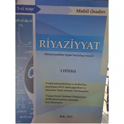 K.Riyaziyyat Abituriyentlər üçün hazırlıq vəsaiti 1-ci hissə (M.Əsədov)
