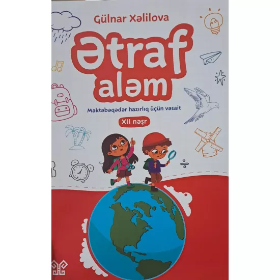 K.Ətraf aləm məktəbəqədər vəsait (G.Xəlilova)(Hədəf)