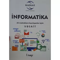 K.İnformatika ali məktəblərə hazırlaşanlar üçün vəsait (Kainat) (15 azn)