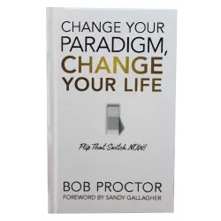K.Change Your Paradigm,Change Your Life (B.Proctor)