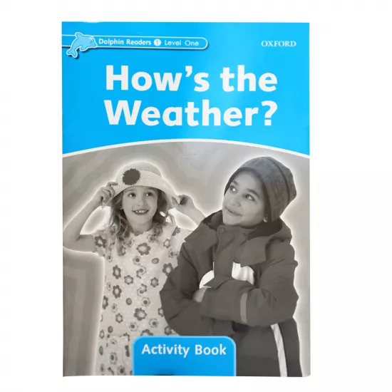 K.Dolphin Readers: Level 1:How’s the Weather? Activity Book