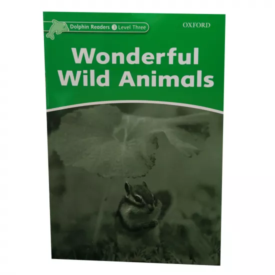 K.Dolphin Readers: Level 3:Woderful Wild Animals