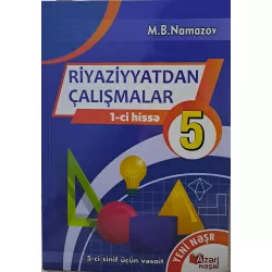 K.Riyaziyyatdan Çalışmalar 5-ci sinif 1-ci hissə (M.B.Namazov)