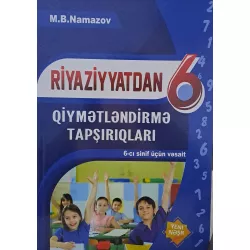 K.Riyaziyyat qiymətləndirmə tapşırıqları 6s (Namazov)(9Azn)