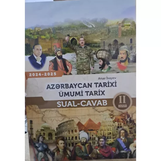 K.Azərbaycan Tarixi Ümumi Tarix Sual-Cavab II Hissə (A.İsayev)(Bilik)