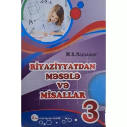 K.Riyaziyyatdan məsələ və misallar 3s (Namazov)(7Azn)