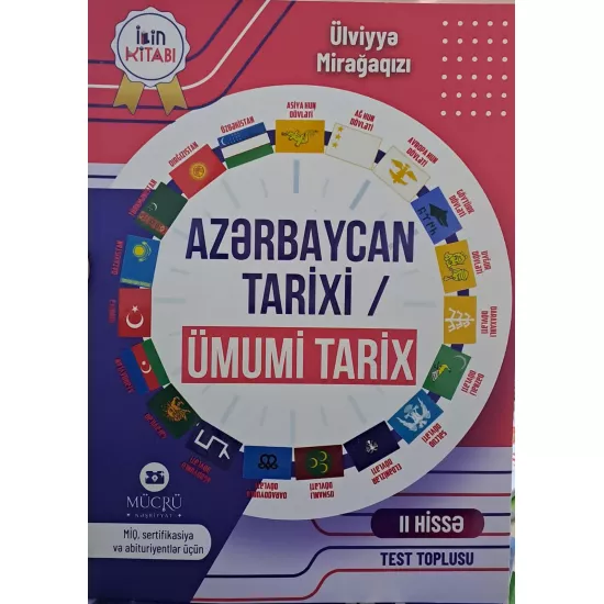 K.Azərbaycan Tarixi/Ümumi Tarix MİQ və Abituriyent II Hissə test toplusu (Ü.Mirağaqızı)(Mücrü)