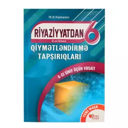 K.Riyaziyyat Qiymətləndirmə 6-cı sinif 2-ci hissə (M.B.Namazov)(9Azn)