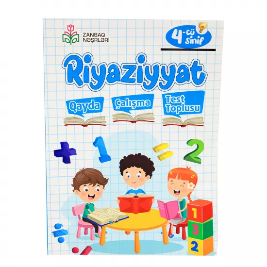 K.Riyaziyyat Qayda,çalışma,test toplusu 4-cü sinif (Zanbaq)